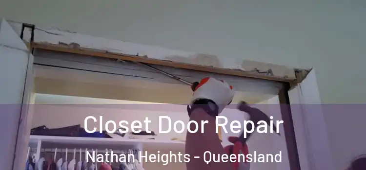 Closet Door Repair Nathan Heights - Queensland