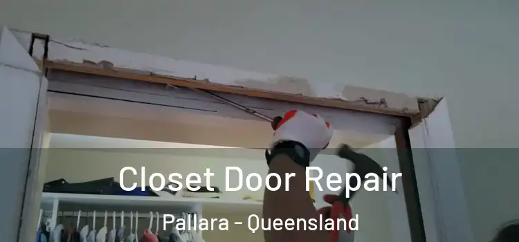 Closet Door Repair Pallara - Queensland