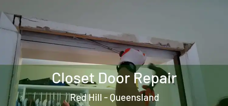 Closet Door Repair Red Hill - Queensland