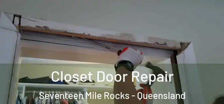 Closet Door Repair Seventeen Mile Rocks - Queensland