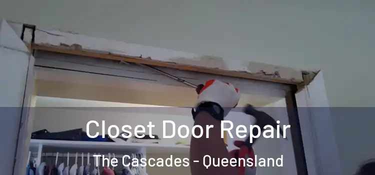 Closet Door Repair The Cascades - Queensland