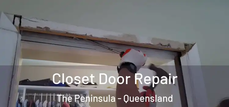 Closet Door Repair The Peninsula - Queensland