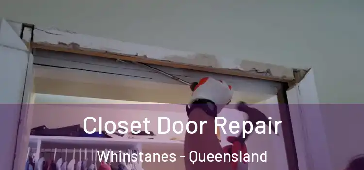 Closet Door Repair Whinstanes - Queensland