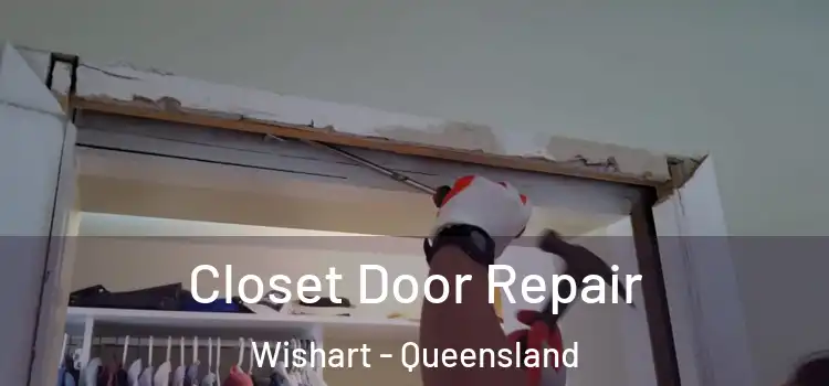 Closet Door Repair Wishart - Queensland