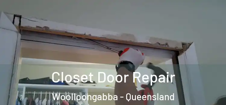 Closet Door Repair Woolloongabba - Queensland