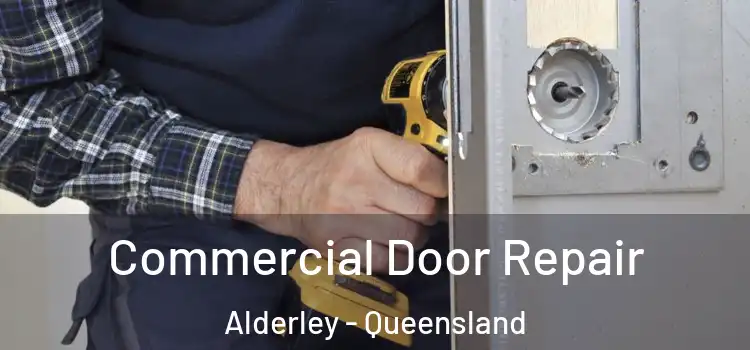 Commercial Door Repair Alderley - Queensland