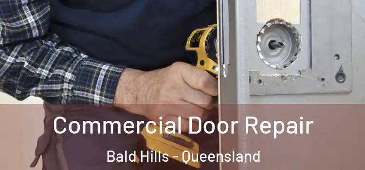 Commercial Door Repair Bald Hills - Queensland