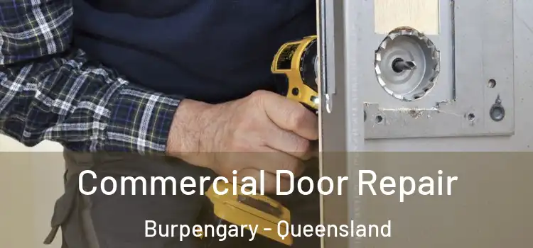 Commercial Door Repair Burpengary - Queensland