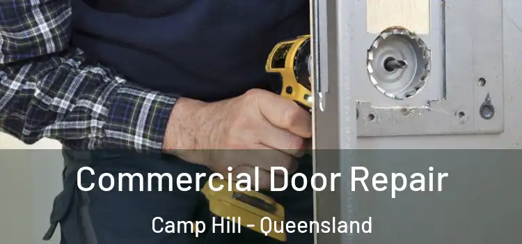 Commercial Door Repair Camp Hill - Queensland