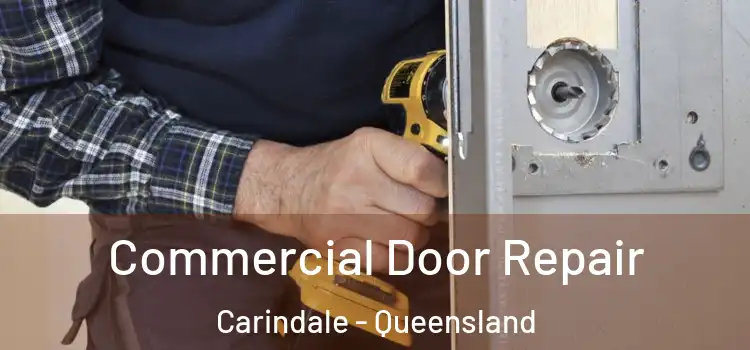 Commercial Door Repair Carindale - Queensland