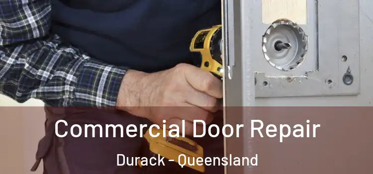 Commercial Door Repair Durack - Queensland