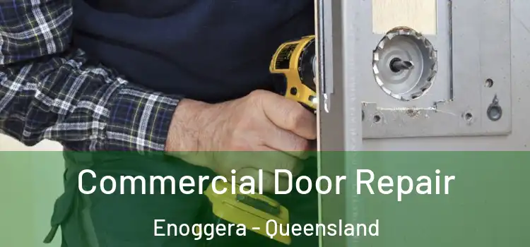 Commercial Door Repair Enoggera - Queensland