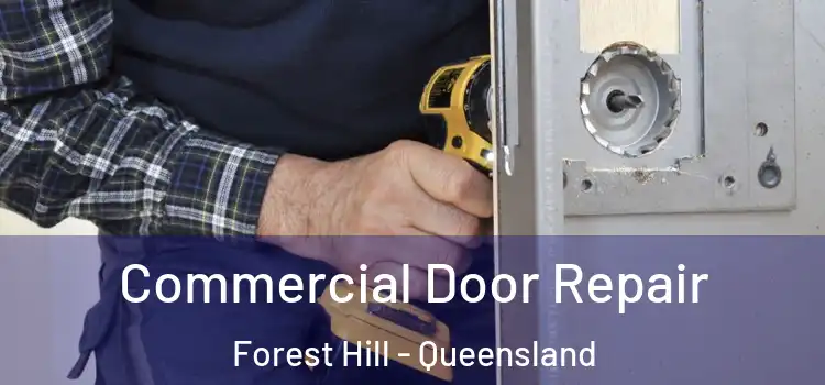 Commercial Door Repair Forest Hill - Queensland