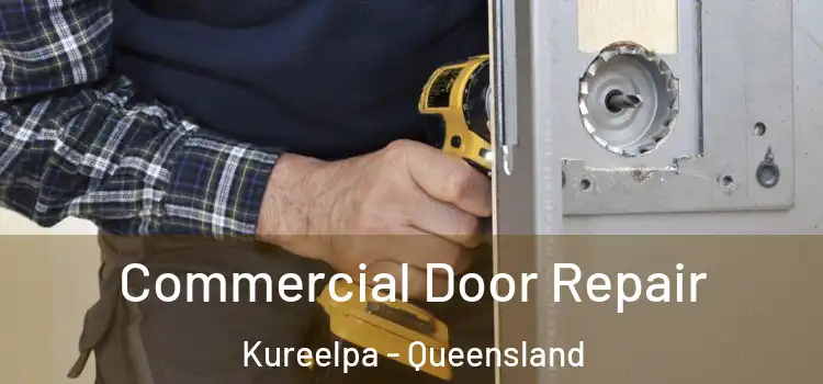 Commercial Door Repair Kureelpa - Queensland