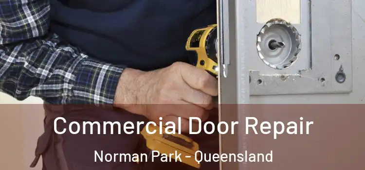 Commercial Door Repair Norman Park - Queensland