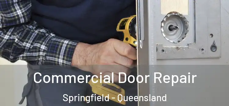 Commercial Door Repair Springfield - Queensland