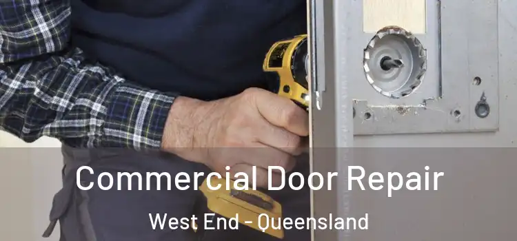 Commercial Door Repair West End - Queensland