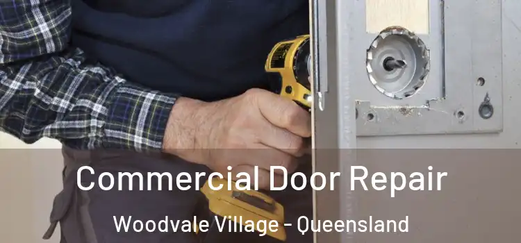 Commercial Door Repair Woodvale Village - Queensland