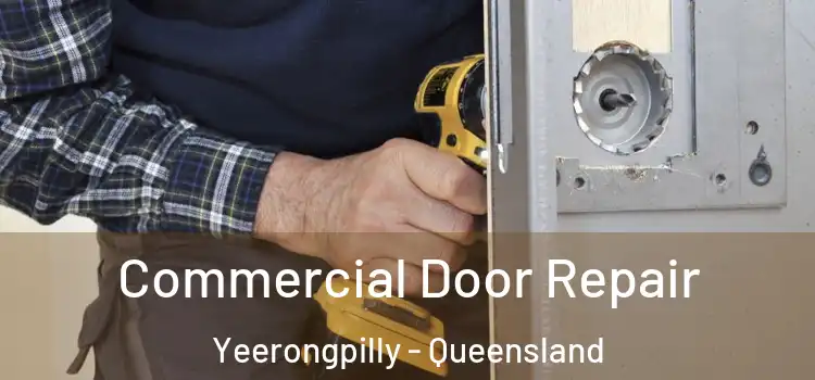 Commercial Door Repair Yeerongpilly - Queensland