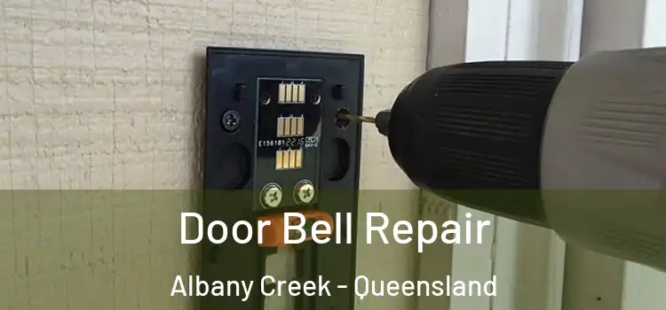 Door Bell Repair Albany Creek - Queensland
