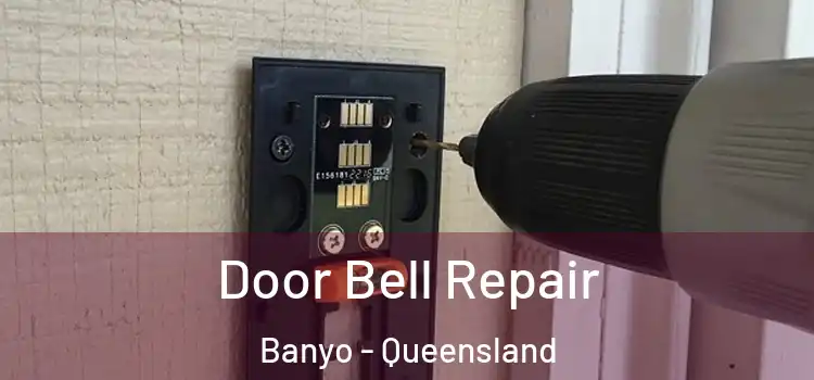 Door Bell Repair Banyo - Queensland