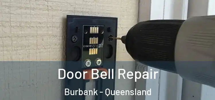 Door Bell Repair Burbank - Queensland