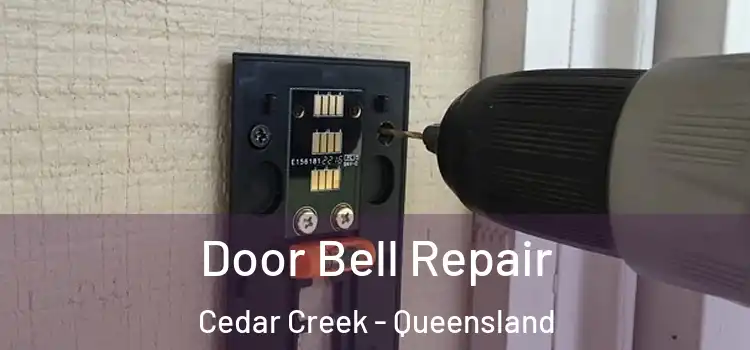 Door Bell Repair Cedar Creek - Queensland