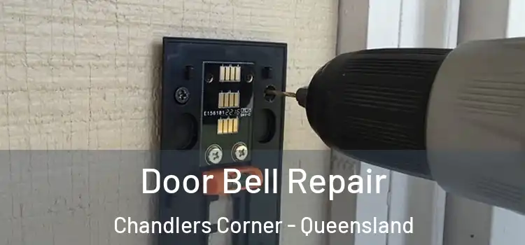 Door Bell Repair Chandlers Corner - Queensland