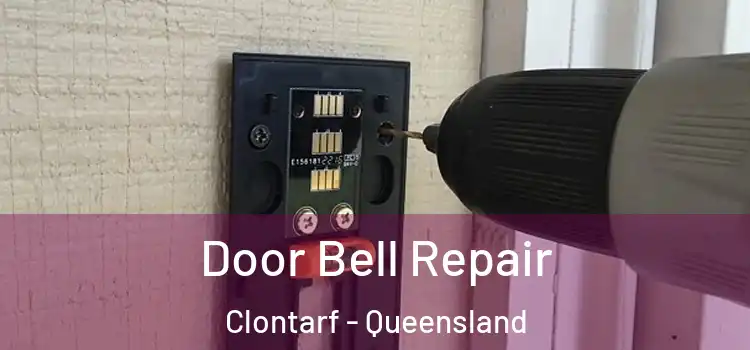 Door Bell Repair Clontarf - Queensland