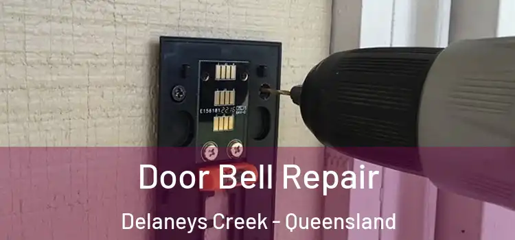 Door Bell Repair Delaneys Creek - Queensland