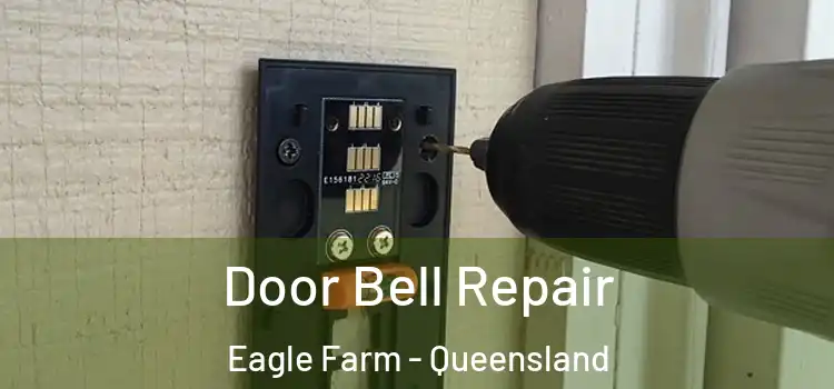 Door Bell Repair Eagle Farm - Queensland