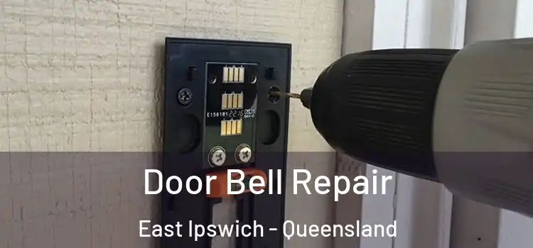 Door Bell Repair East Ipswich - Queensland