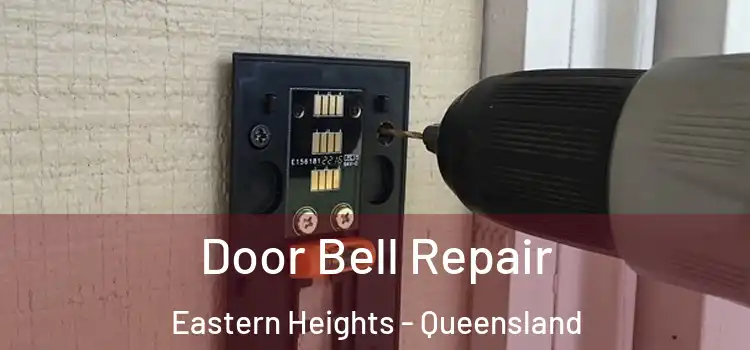 Door Bell Repair Eastern Heights - Queensland