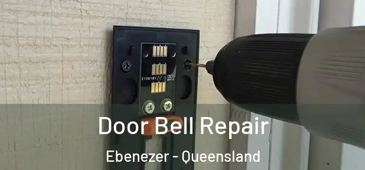 Door Bell Repair Ebenezer - Queensland