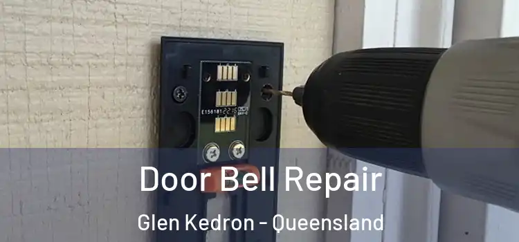 Door Bell Repair Glen Kedron - Queensland