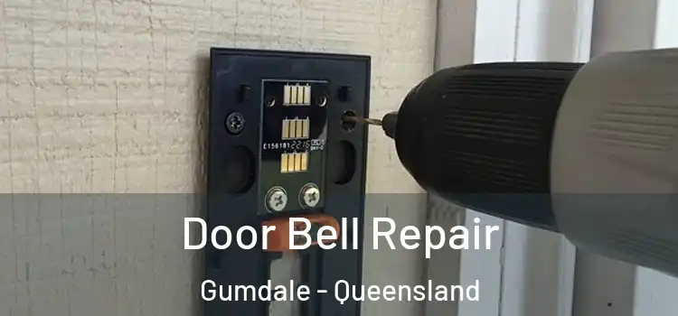 Door Bell Repair Gumdale - Queensland