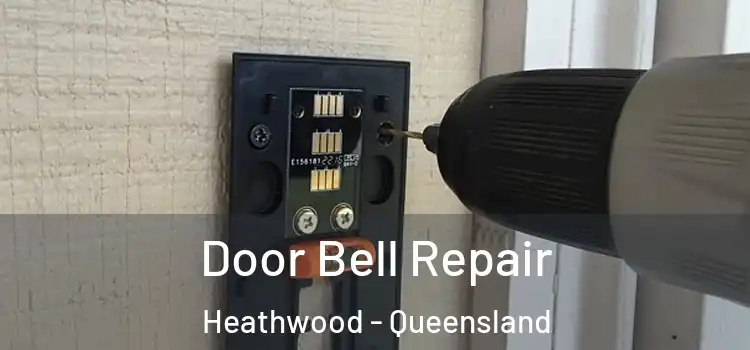 Door Bell Repair Heathwood - Queensland
