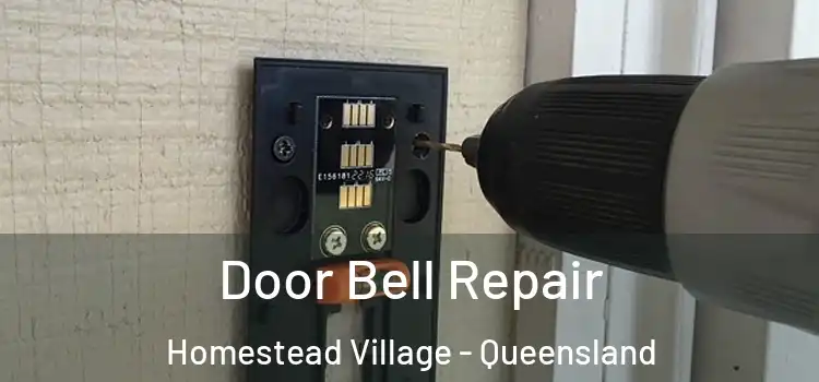 Door Bell Repair Homestead Village - Queensland