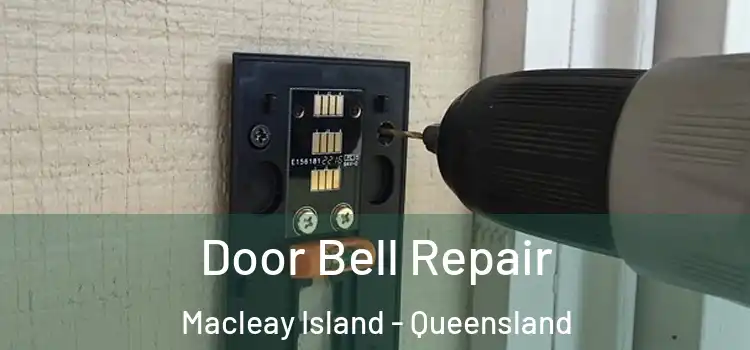 Door Bell Repair Macleay Island - Queensland