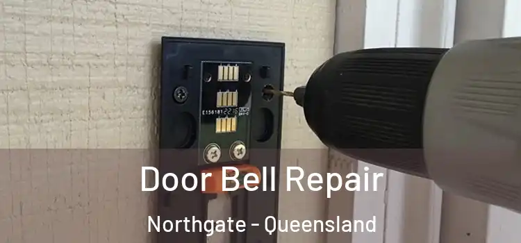 Door Bell Repair Northgate - Queensland