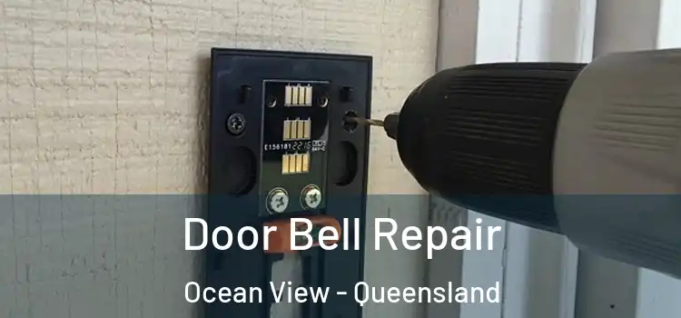 Door Bell Repair Ocean View - Queensland
