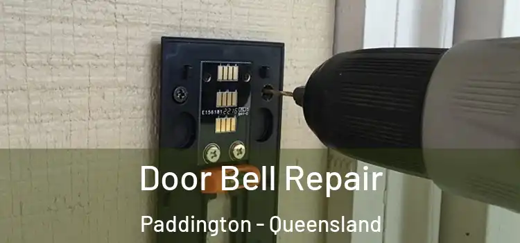 Door Bell Repair Paddington - Queensland