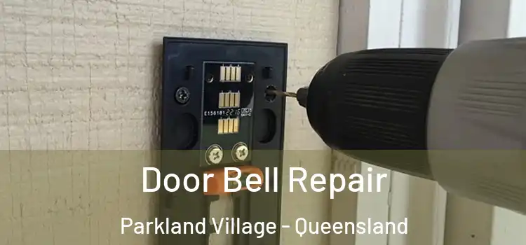 Door Bell Repair Parkland Village - Queensland