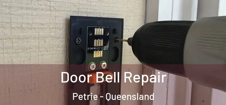 Door Bell Repair Petrie - Queensland