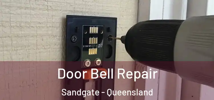 Door Bell Repair Sandgate - Queensland