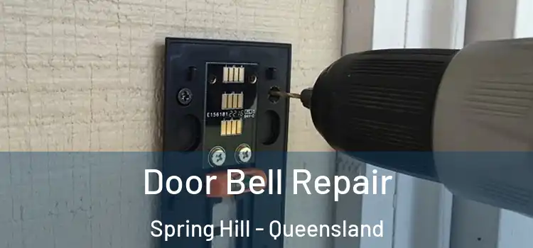 Door Bell Repair Spring Hill - Queensland