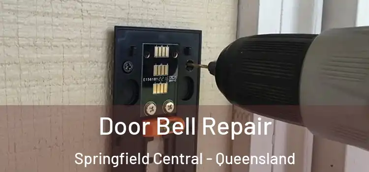 Door Bell Repair Springfield Central - Queensland