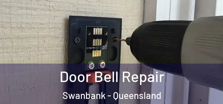 Door Bell Repair Swanbank - Queensland