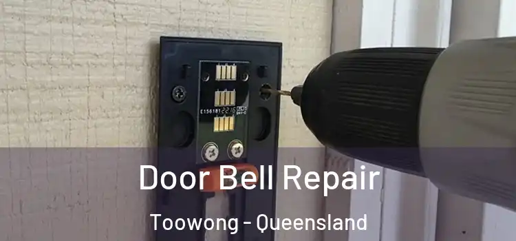Door Bell Repair Toowong - Queensland