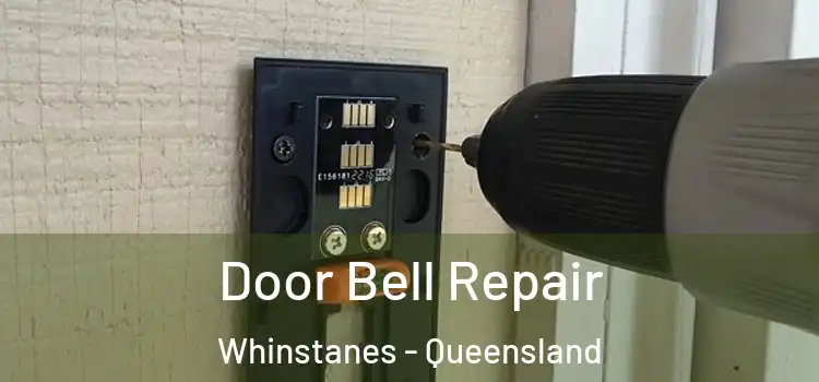Door Bell Repair Whinstanes - Queensland